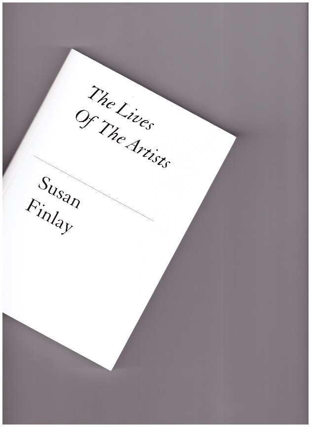 FINLAY, Susan - The Lives Of The Artists